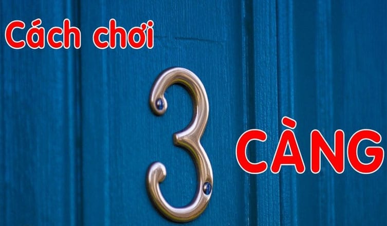 cách chơi 3 càng